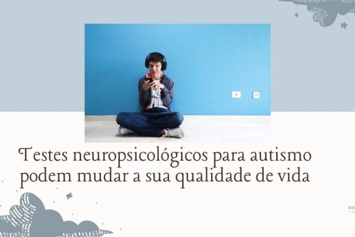 Testes neuropsicológicos para autismo podem mudar a sua qualidade de vida AceleraVix-Dra-1664829006