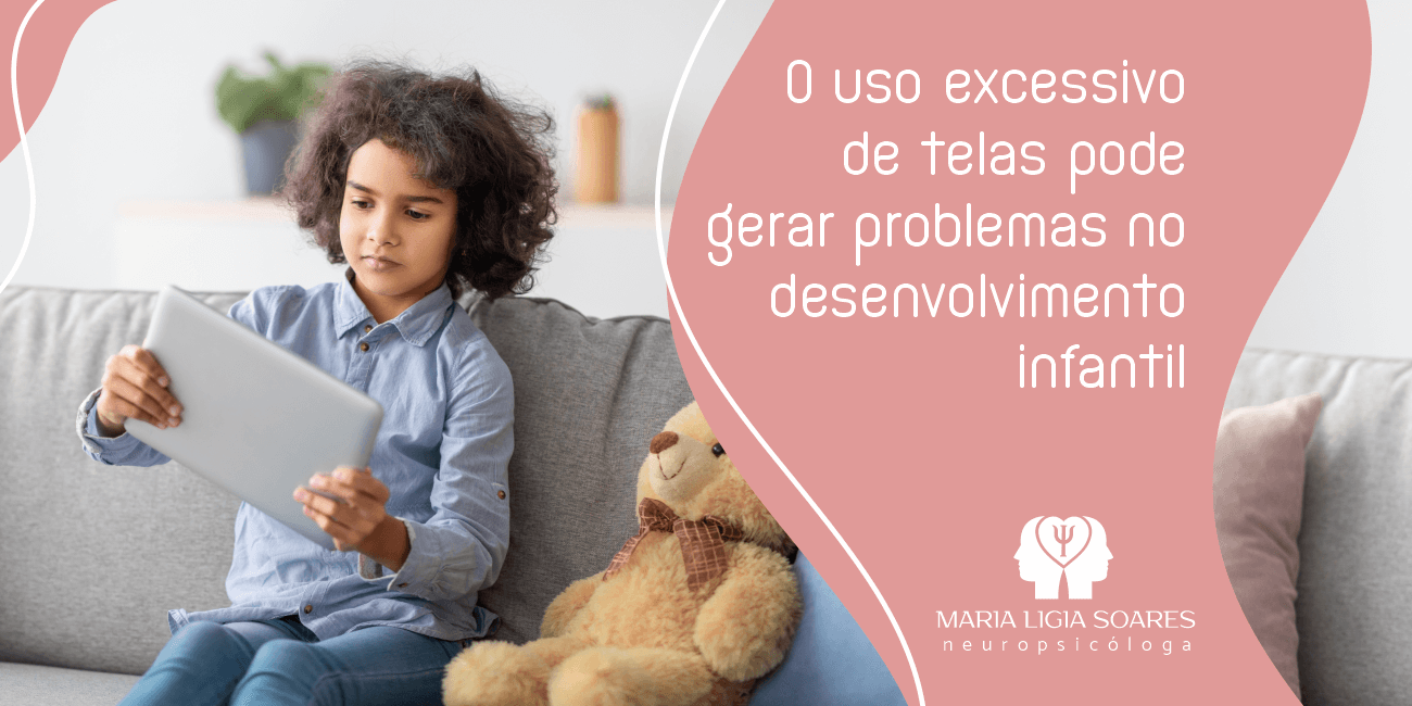 Impactos do Uso Excessivo de Telas no Desenvolvimento Infantil