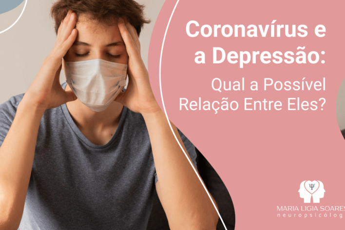 Coronavírus e a Depressão: Qual a Possível Relação Entre Eles? Coronavírus e a Depressão: Qual a Possível Relação Entre Eles?