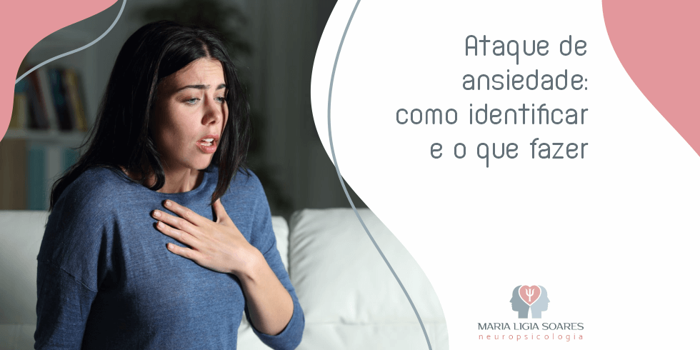 Como Identificar um Ataque de Ansiedade e o que Fazer?