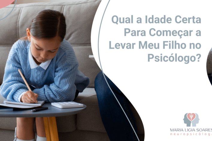 Qual a Idade Certa Para Começar a Levar Meu Filho no Psicólogo? Qual a Idade Certa Para Começar a Levar Meu Filho no Psicólogo?