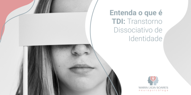 Entenda o que é TDI | Transtorno Dissociativo de Identidade Entenda o que é TDI | Transtorno Dissociativo de Identidade