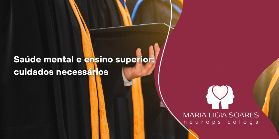 Saúde Mental e Ensino Superior: Cuidados Necessários Saúde Mental e Ensino Superior: Cuidados Necessários