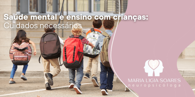 Saúde Mental e Ensino com Crianças: Cuidados Necessários Saúde Mental e Ensino com Crianças: Cuidados Necessários