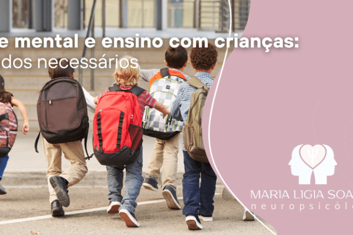 Saúde Mental e Ensino com Crianças: Cuidados Necessários Saúde Mental e Ensino com Crianças: Cuidados Necessários