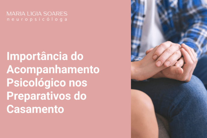 Importância do Acompanhamento Psicológico nos Preparativos do Casamento Importância do Acompanhamento Psicológico nos Preparativos do Casamento