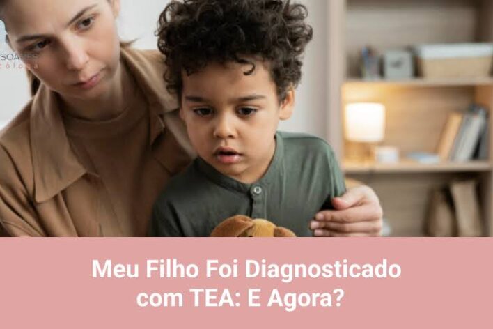 Meu Filho Foi Diagnosticado com TEA: E Agora?