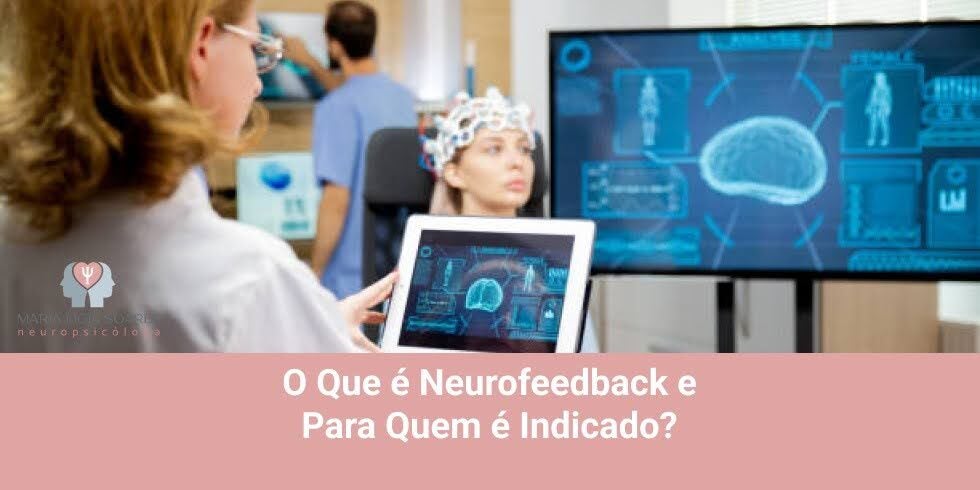 O Que é Neurofeedback e Para Quem é Indicado? O Que é Neurofeedback e Para Quem é Indicado?