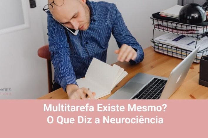 Multitarefa Existe Mesmo? O Que Diz a Neurociência